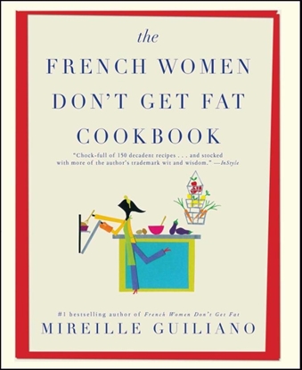 Afbeeldingen van The French Women Don't Get Fat Cookbook