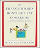 Afbeelding van The French Women Don't Get Fat Cookbook