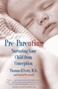 Afbeelding van Pre Parenting: Nurturing Your Child from Conception