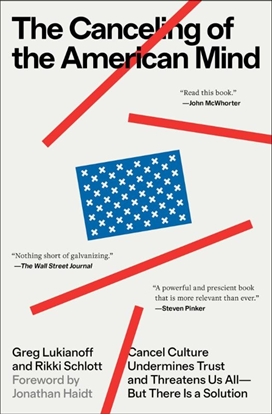 Afbeeldingen van The Canceling of the American Mind: Cancel Culture Undermines Trust and Threatens Us All--But There Is a Solution