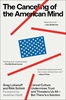 Afbeelding van The Canceling of the American Mind: Cancel Culture Undermines Trust and Threatens Us All--But There Is a Solution