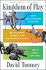 Afbeelding van Kingdom of Play: What Ball-Bouncing Octopuses, Belly-Flopping Monkeys, and Mud-Sliding Elephants Reveal about Life Itself