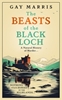Afbeelding van A Natural History of Murder The Beasts of the Black Loch