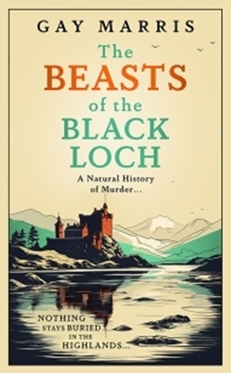 Afbeeldingen van A Natural History of Murder The Beasts of the Black Loch