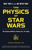 Afbeelding van The Physics of Star Wars