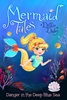 Afbeelding van Mermaid Tales Danger in the Deep Blue Sea