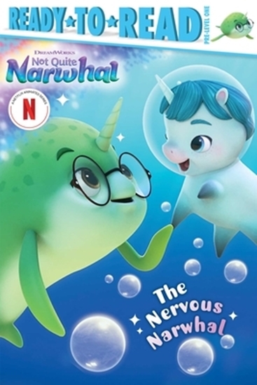 Afbeelding van DreamWorks Not Quite Narwhal The Nervous Narwhal: Ready-To-Read Pre-Level 1