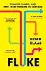Afbeelding van Fluke: Chance, Chaos, and Why Everything We Do Matters