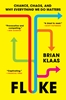 Afbeelding van Fluke: Chance, Chaos, and Why Everything We Do Matters