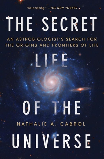 Afbeelding van The Secret Life of the Universe: An Astrobiologist's Search for the Origins and Frontiers of Life