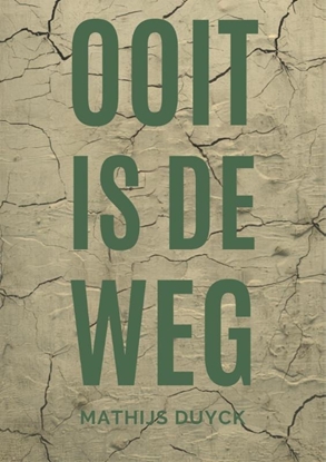 Afbeeldingen van Ooit is de weg