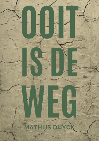 Afbeelding van Ooit is de weg