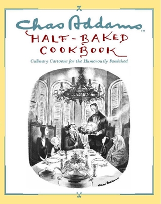 Afbeeldingen van Chas Addams Half-Baked Cookbook