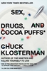 Afbeelding van Sex, Drugs, And Cocoa Puffs