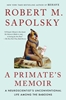 Afbeelding van A Primate's Memoir: A Neuroscientist's Unconventional Life Among the Baboons