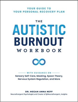 Afbeeldingen van Self-Care for Autistic People The Autistic Burnout Workbook