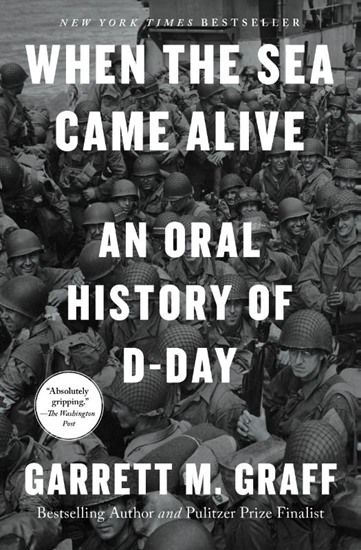 Afbeelding van When the Sea Came Alive: An Oral History of D-Day