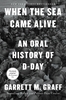 Afbeelding van When the Sea Came Alive: An Oral History of D-Day
