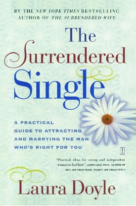 Afbeeldingen van Fireside Books The Surrendered Single: A Practical Guide to Attracting and Marrying the Man Who's Right for You