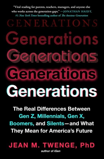 Afbeelding van Generations: The Real Differences Between Gen Z, Millennials, Gen X, Boomers, and Silents - And What They Mean for America's Future