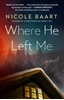 Afbeelding van Baart, N: Where He Left Me