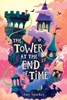 Afbeelding van The House at the Edge of Magic The Tower at the End of Time