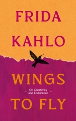 Afbeeldingen van Wings to Fly: Frida Kahlo