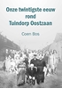 Afbeelding van Onze twintigste eeuw rond Tuindorp Oostzaan