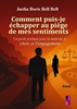 Afbeelding van Comment puis-je échapper au piège de mes sentiments ?