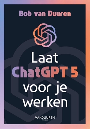 Afbeeldingen van Laat ChatGPT 5 voor je werken!