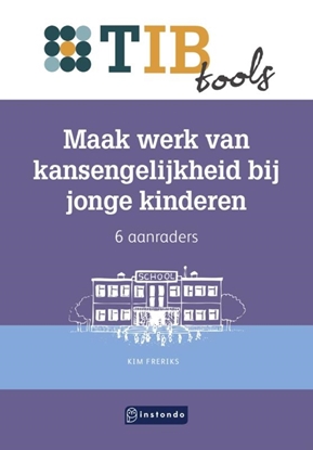 Afbeeldingen van TIBtools Maak werk van kansengelijkheid bij jonge kinderen