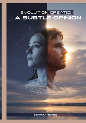 Afbeeldingen van Evolution or Creation, a subtle opinion