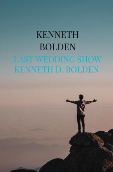 Afbeelding van Last Wedding Show Kenneth D. Bolden