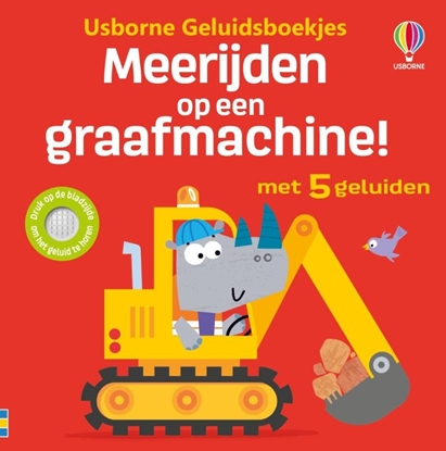 Afbeeldingen van Usborne Geluidsboekjes Meerijden op een graafmachine!