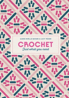 Afbeeldingen van Crochet: Just What You Need