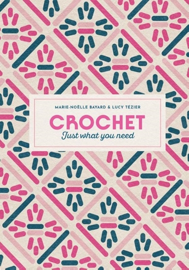 Afbeelding van Crochet: Just What You Need