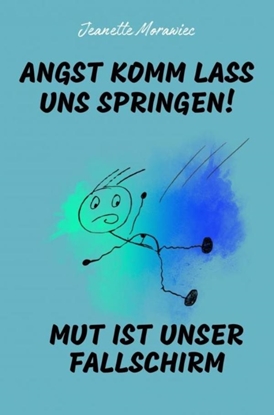 Afbeeldingen van Angst komm lass uns Springen! Mut ist unser Fallschirm