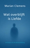 Afbeelding van Wat overblijft is Liefde