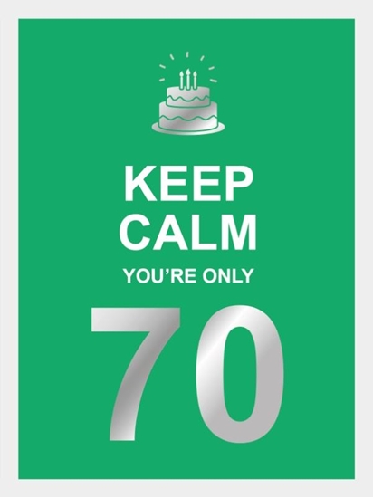 Afbeelding van Keep calm you're only 70