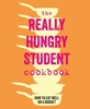 Afbeelding van The Really Hungry Student Cookbook