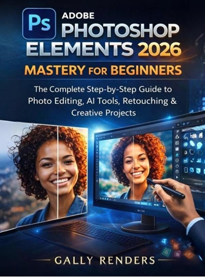 Afbeelding van Adobe Photoshop Elements 2026 Mastery for Beginners