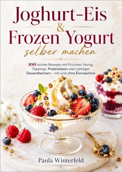Afbeelding van Joghurt-Eis & Frozen Yogurt selber machen