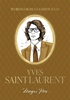 Afbeelding van Words from a Fashion Icon: Yves Saint Laurent