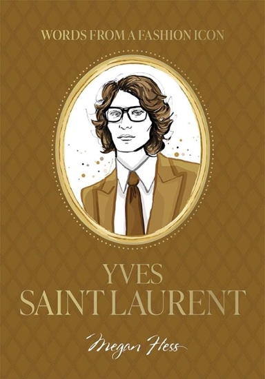 Afbeelding van Words from a Fashion Icon: Yves Saint Laurent