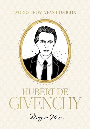 Afbeelding van Words from a Fashion Icon: Hubert de Givenchy