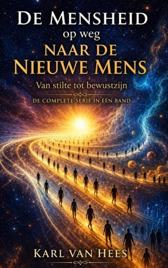 Afbeelding van De Mensheid op weg naar de Nieuwe Mens