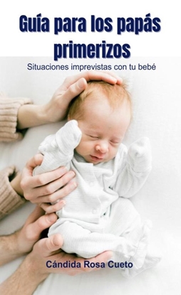 Afbeeldingen van Guía para los papás primerizos