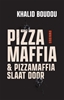 Afbeelding van Pizzamaffia en Pizzamaffia slaat door