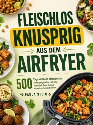 Afbeeldingen van Fleischlos knusprig aus dem Airfryer