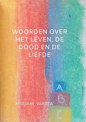 Afbeeldingen van Woorden over het leven, de dood en de liefde